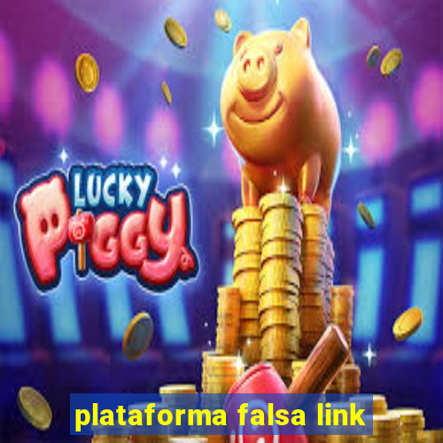 plataforma falsa link